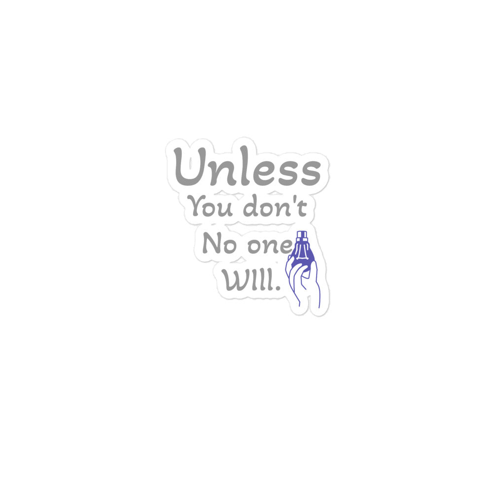 Unless you Don't stickers
