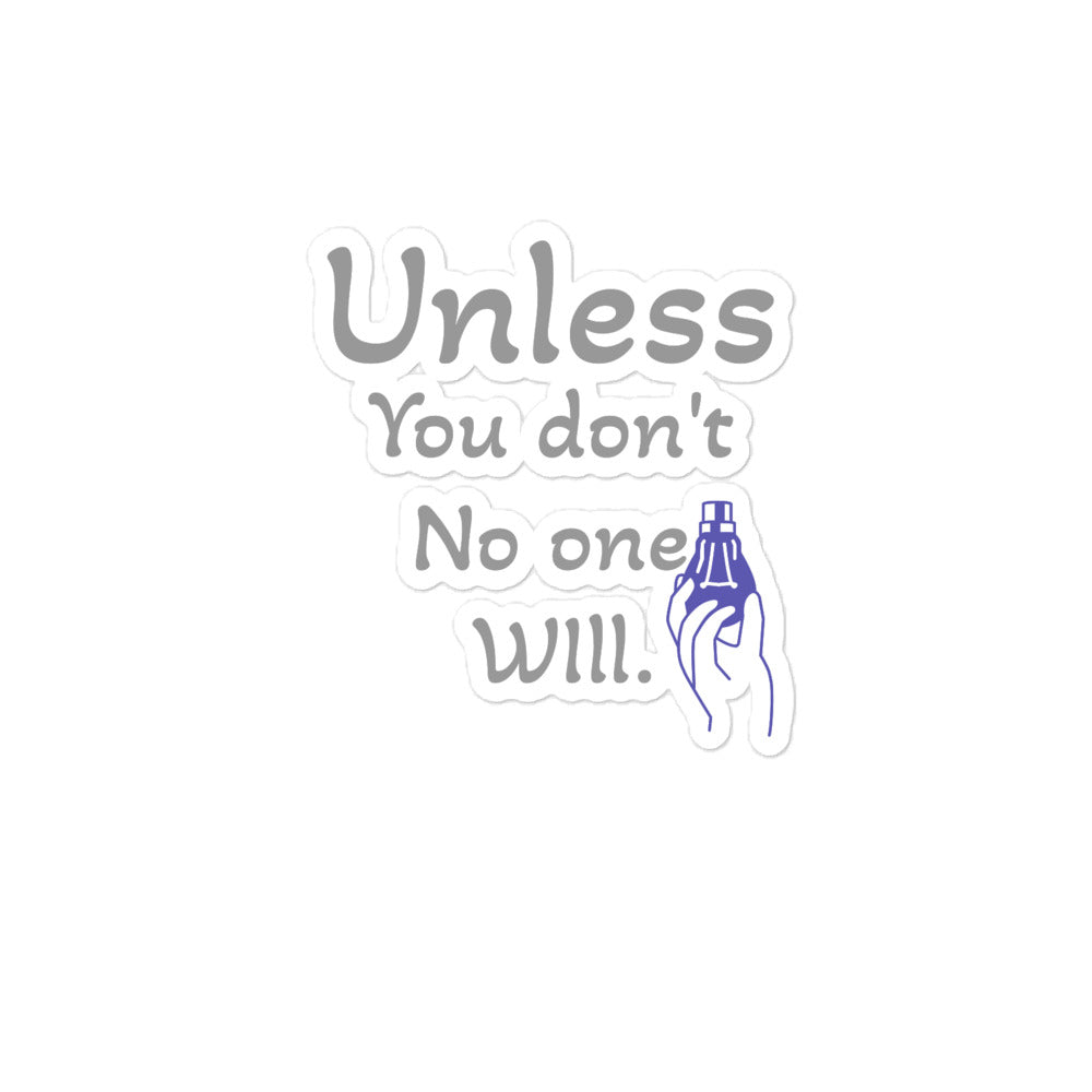 Unless you Don't stickers